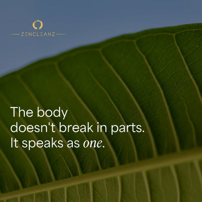 The body doesn't break in parts. It speaks as one.