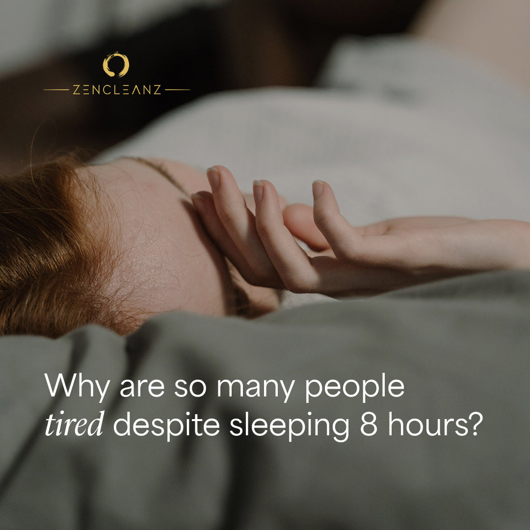 Why are so many people tired despite sleeping 8 hours?