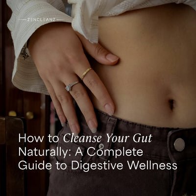 How to Cleanse Your Gut Naturally: A Complete Guide to Digestive Wellness (2026)
