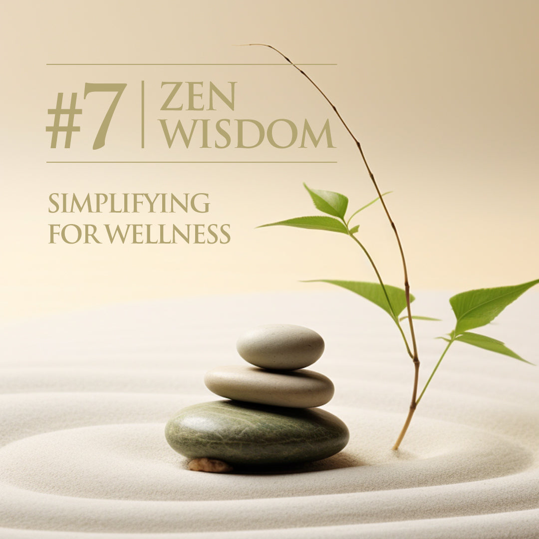 Rule Seven: Simplifying For Wellness