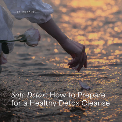 Safe Detox: How to Prepare for a Healthy Detox Cleanse
